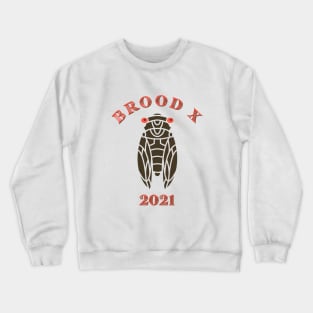 Brood X 2021 Great Eastern Cicada Insect Emergence Crewneck Sweatshirt